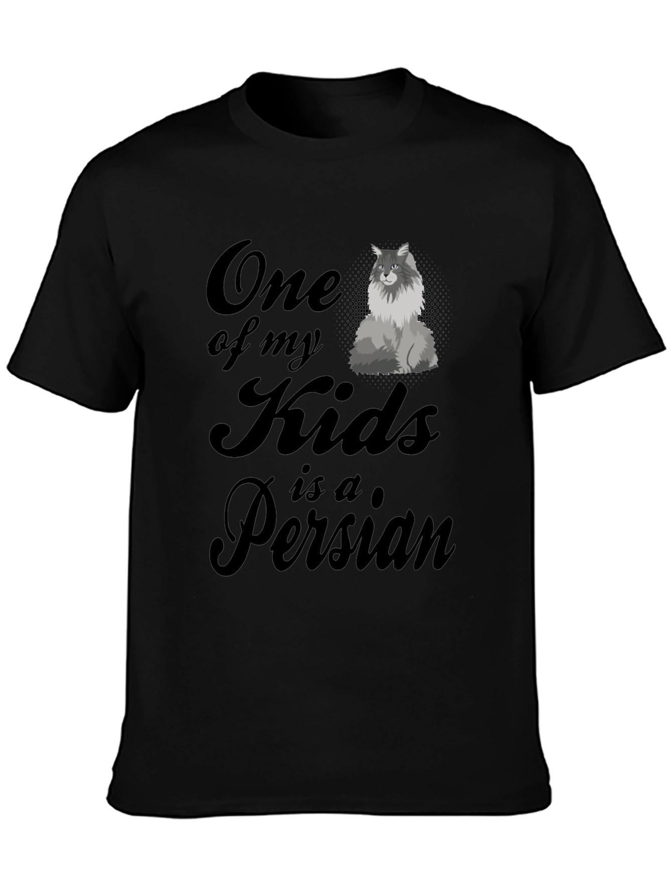 One of My Kids is a Persian Cat T-Shirt