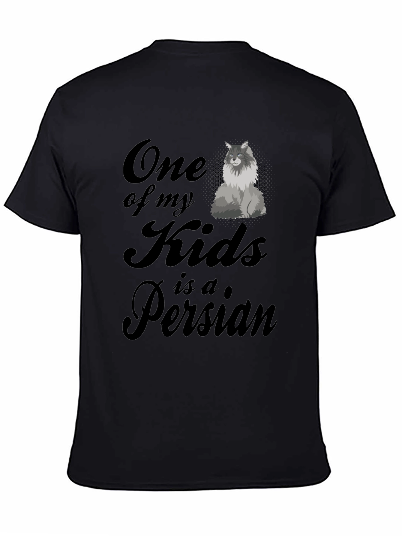 One of My Kids is a Persian Cat T-Shirt