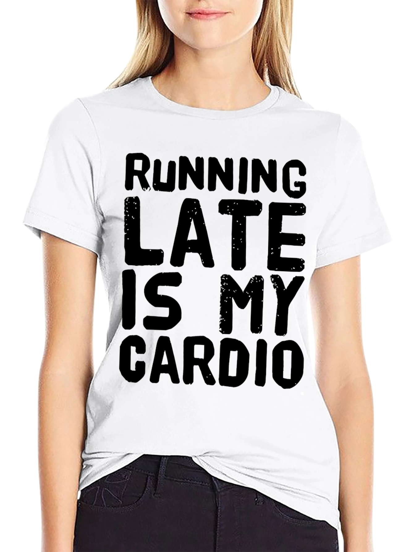Running Late Is My Cardio Funny Graphic T-Shirt