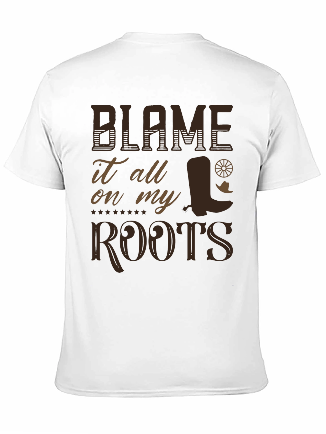 Blame It On My Roots T-Shirt - Cowboy Style