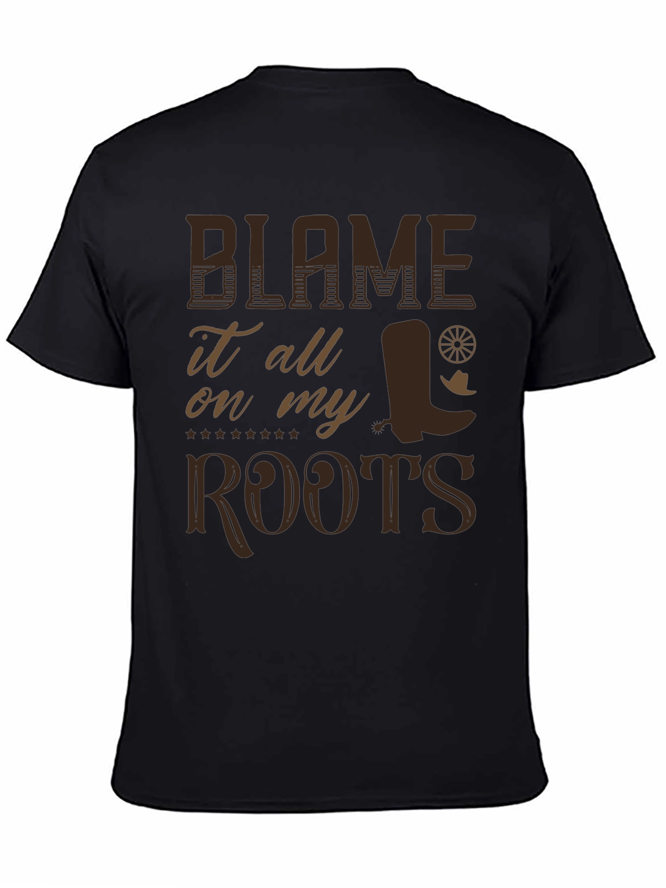 Blame It On My Roots T-Shirt - Cowboy Style