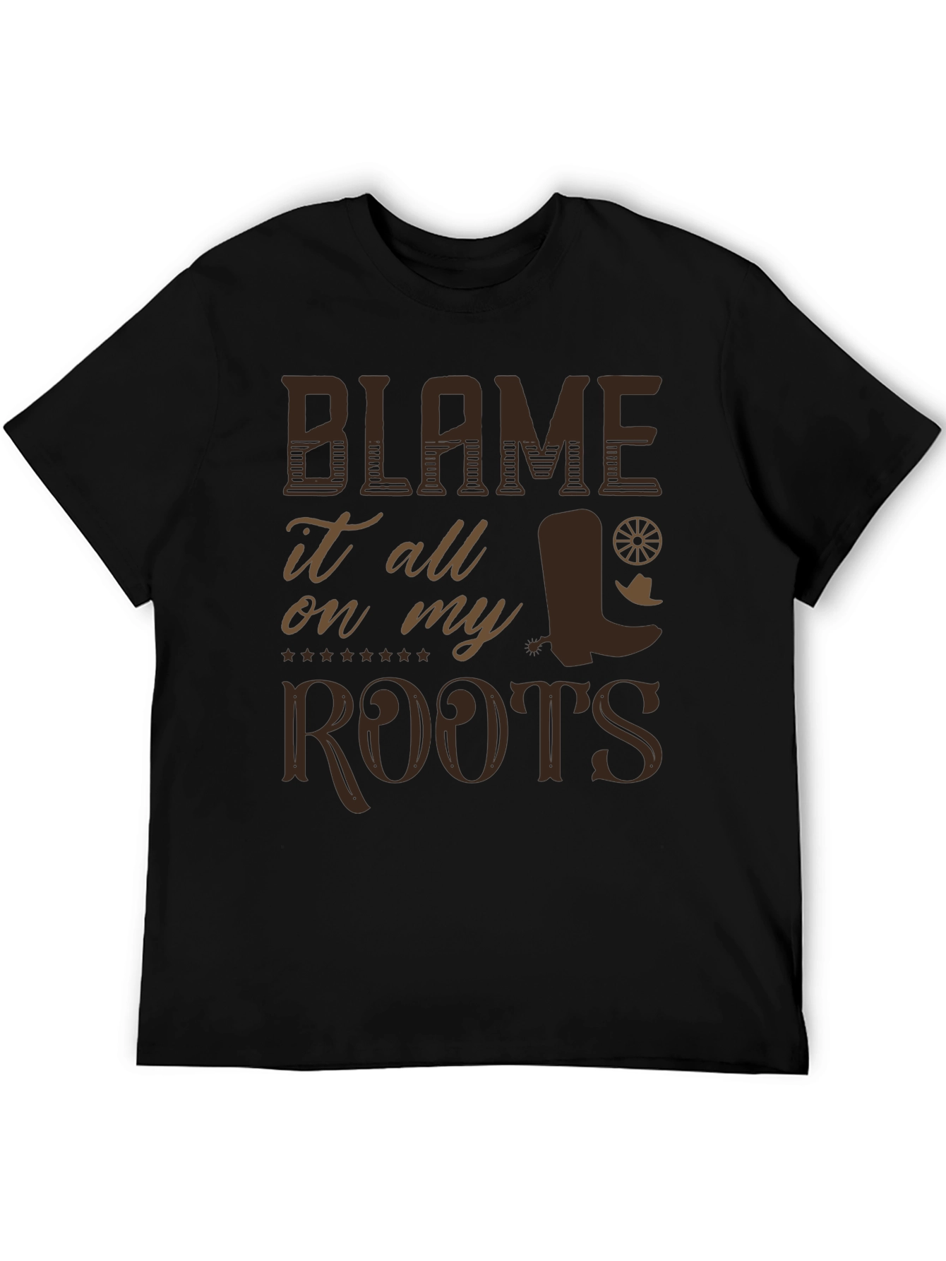 Blame It On My Roots T-Shirt - Cowboy Style