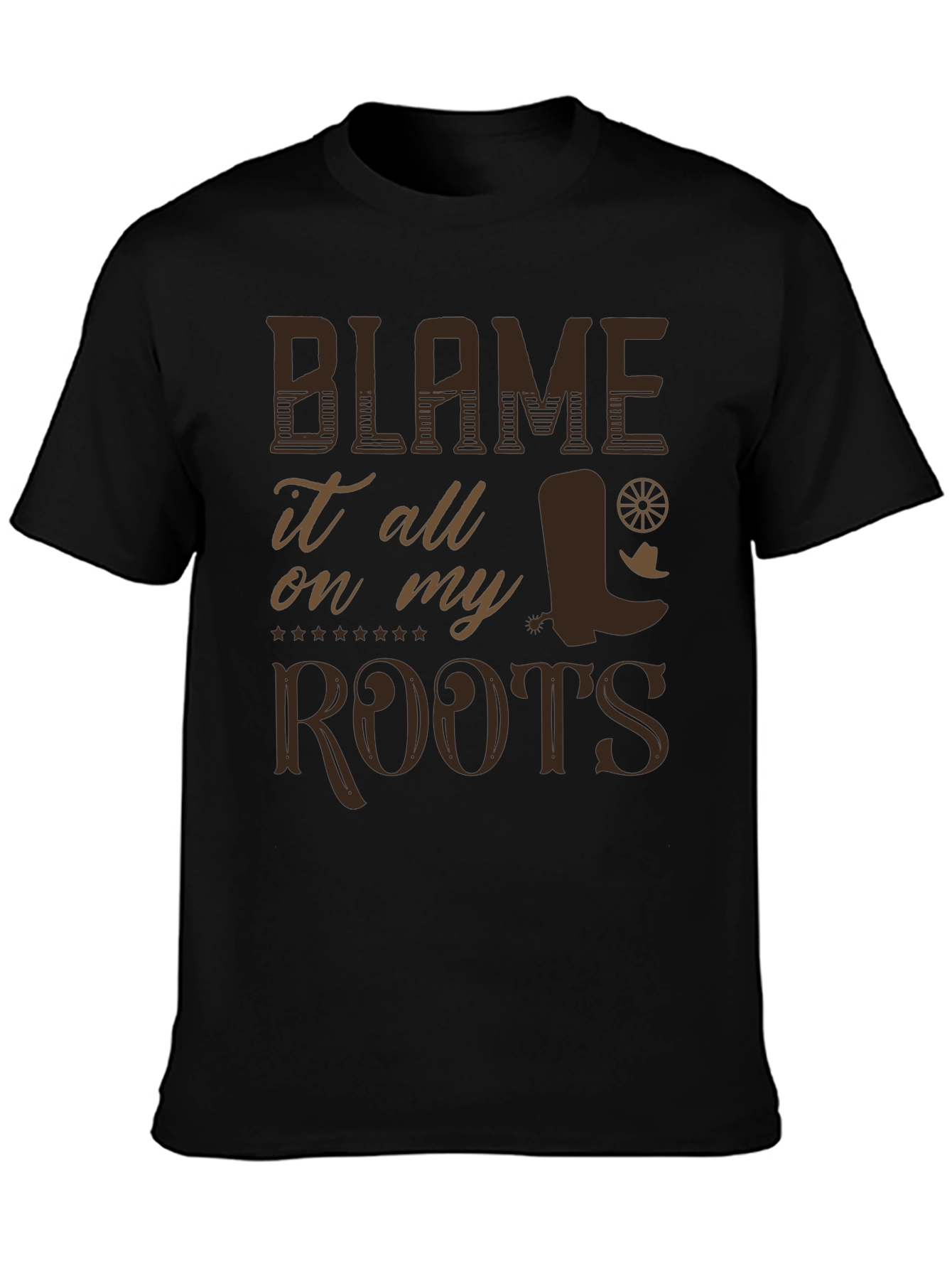 Blame It On My Roots T-Shirt - Cowboy Style