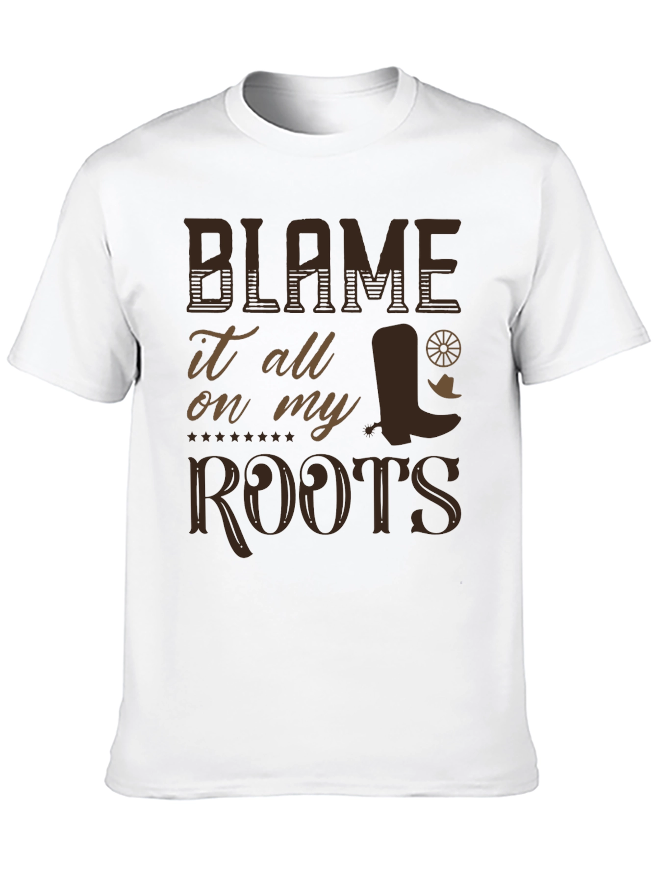Blame It On My Roots T-Shirt - Cowboy Style