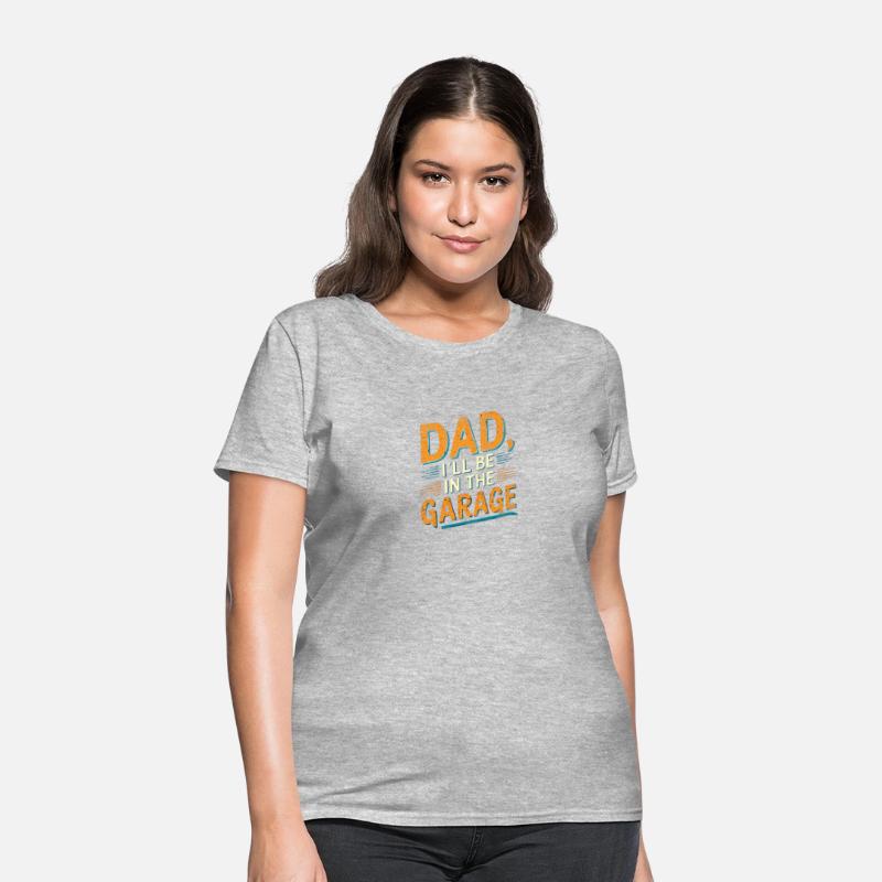 Dad I'll Be In The Garage