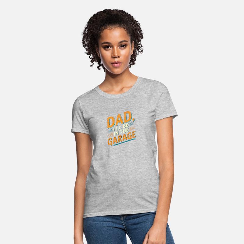 Dad I'll Be In The Garage