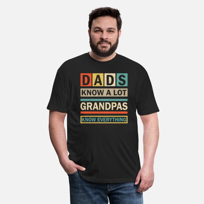 Dads Know A Lot Grandpas Know Everything Funny