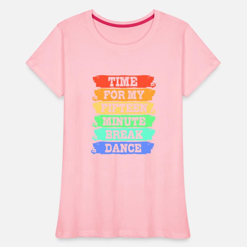 Dancer Time For My Fifteen Minute Break Dance