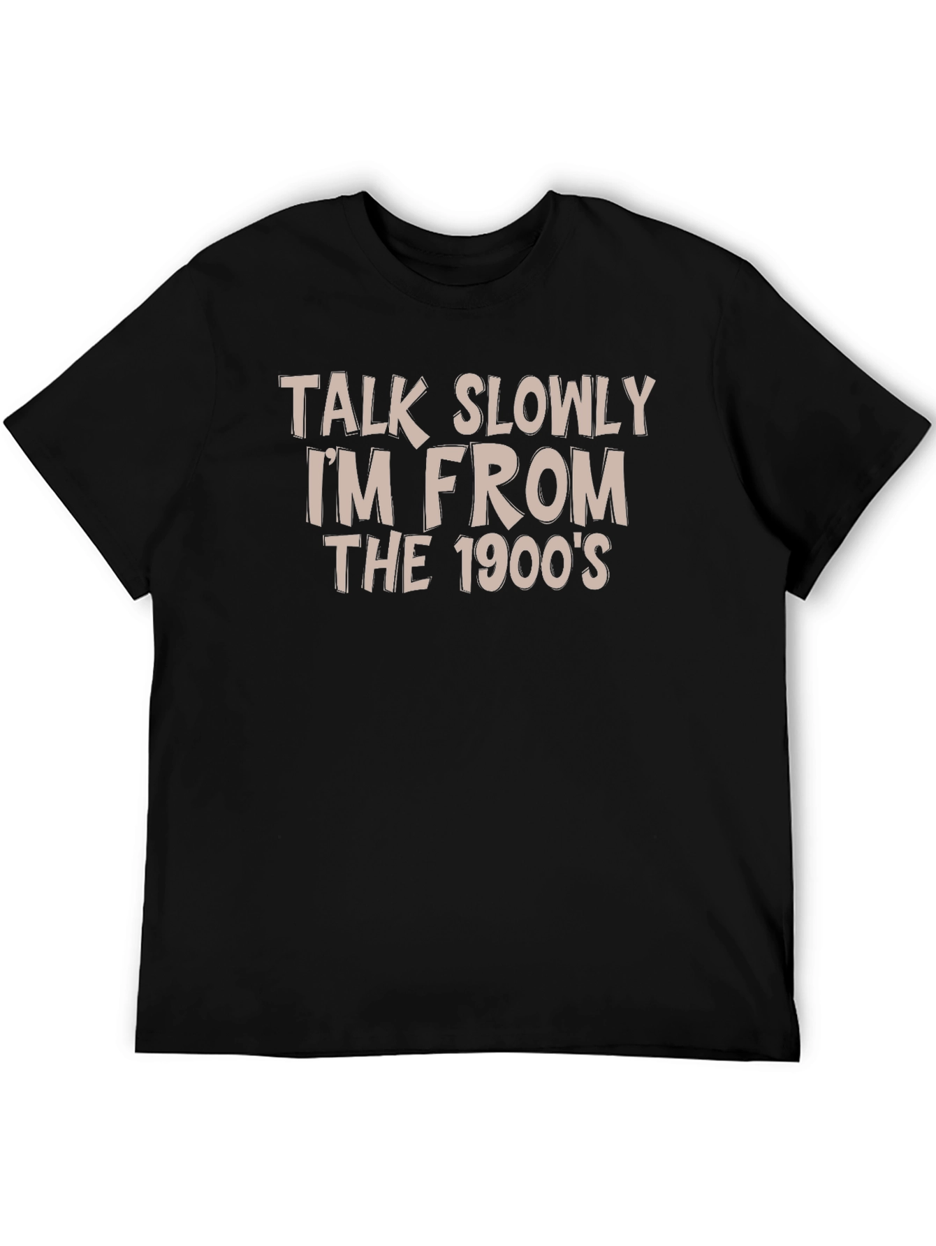 Funny Talk Slowly 1900s Black T-Shirt