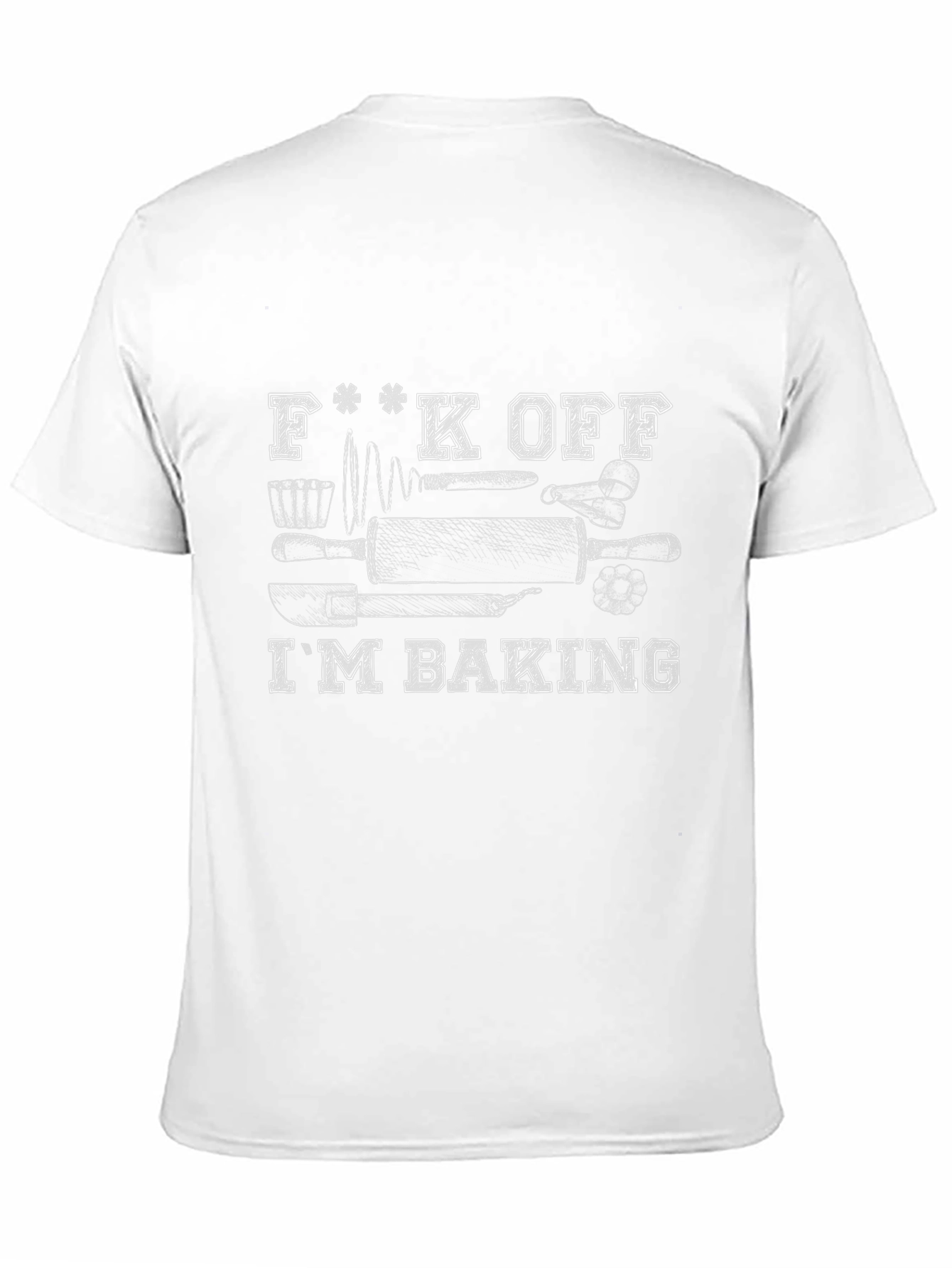 Funny Baking T-Shirt - F**k Off Im Baking