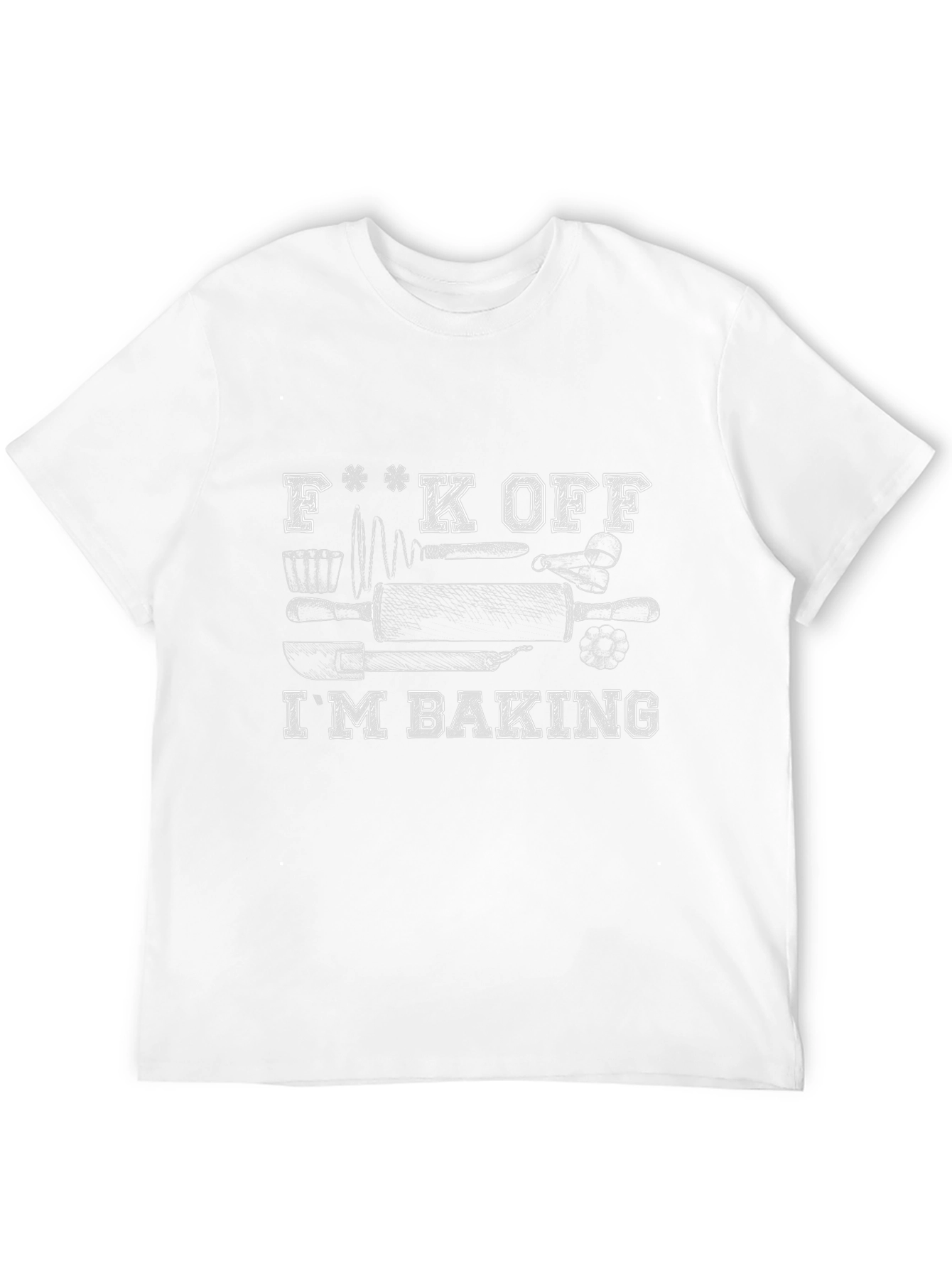 Funny Baking T-Shirt - F**k Off Im Baking