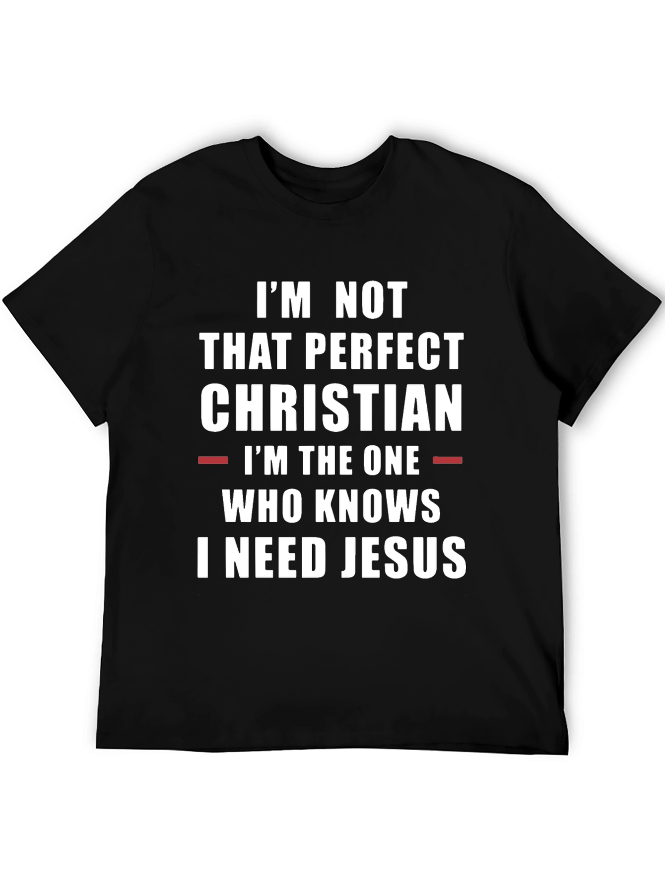 Christian T-Shirt: I Need Jesus Graphic Tee
