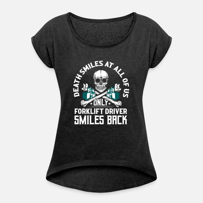 Death Smiles At All Of Us Only Forklift Driver For