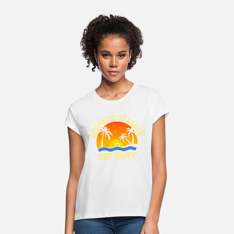 Despotic Teacher Off Duty Teacher Gifts Summer
