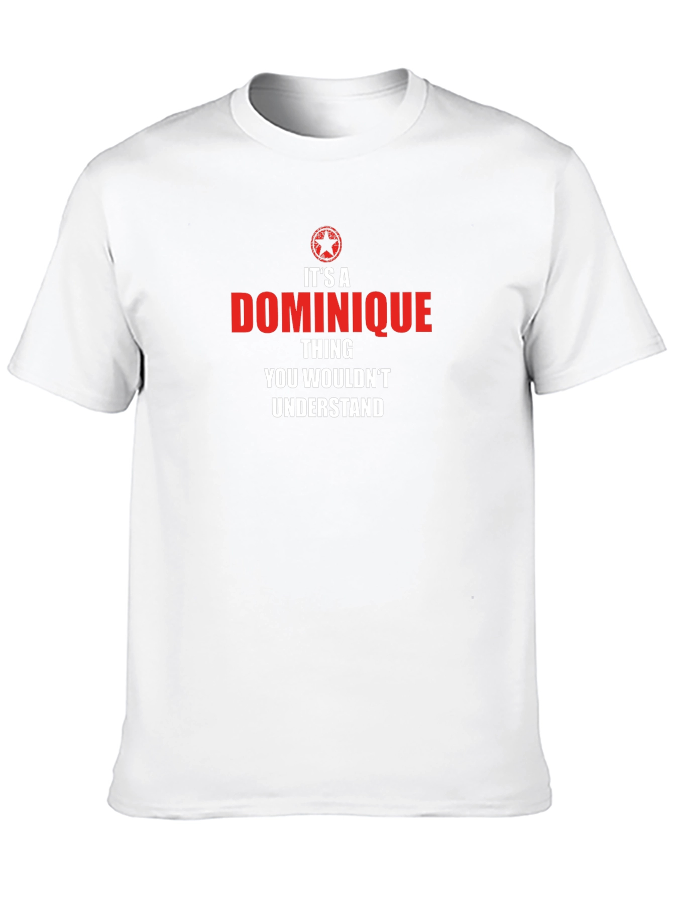 Its a Dominique Thing T-Shirt