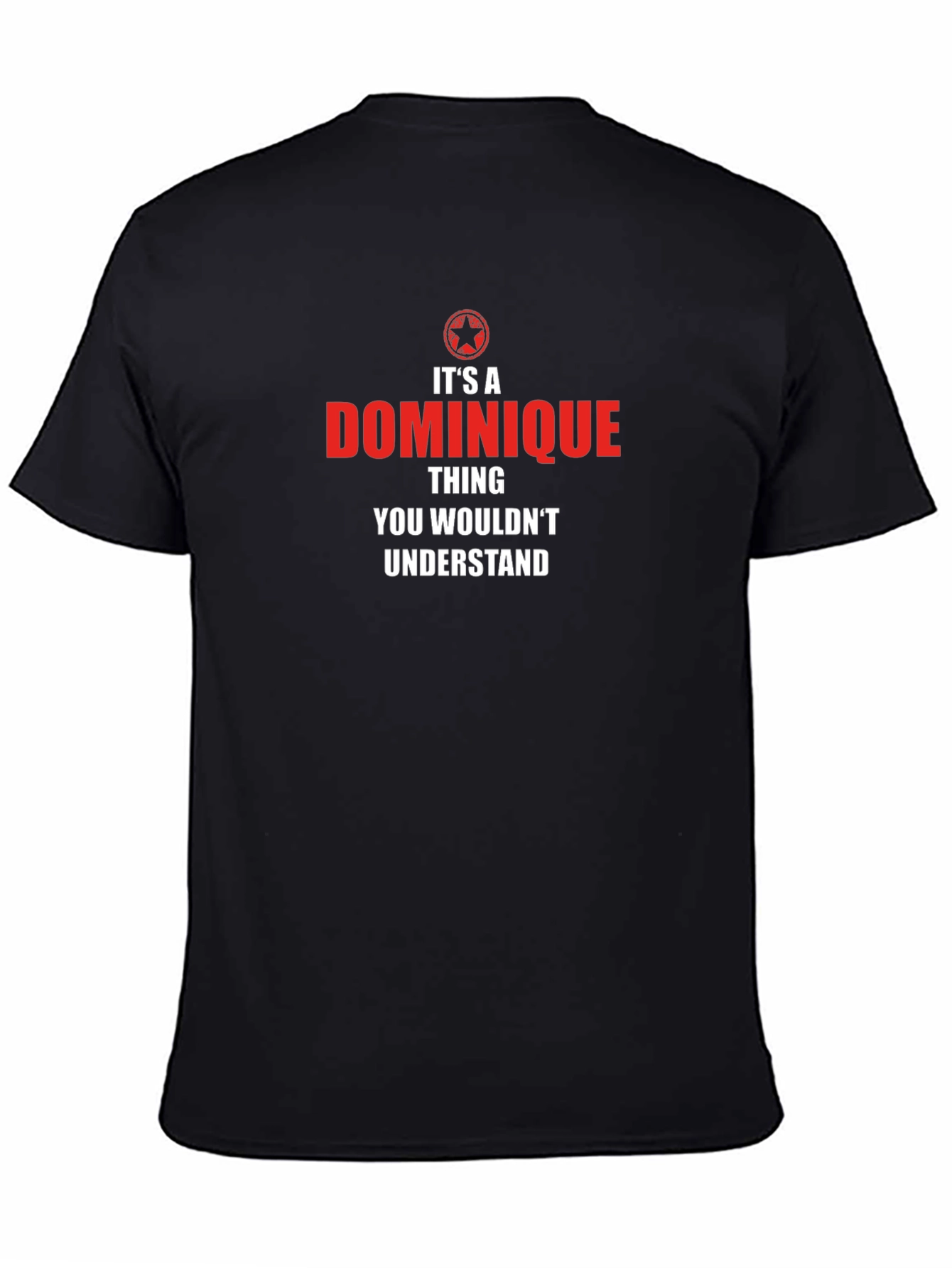 Its a Dominique Thing T-Shirt