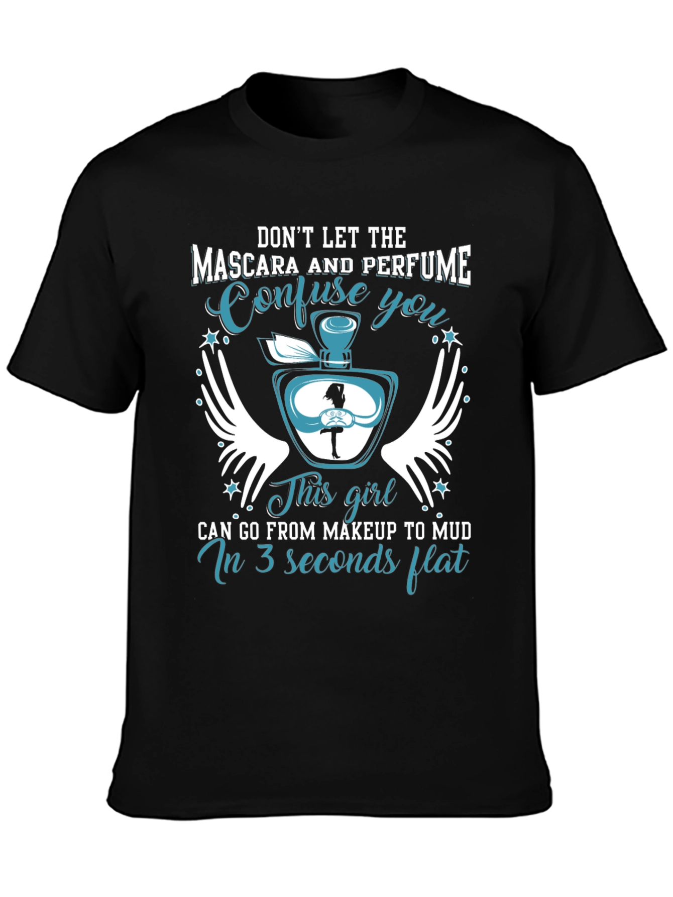 Makeup to Mud T-Shirt Funny Girl Power Tee