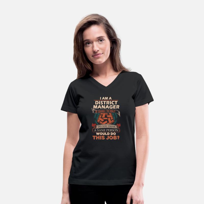 District Manager T Shirt - Sane Person Gift Item T