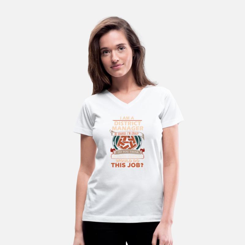 District Manager T Shirt - Sane Person Gift Item T