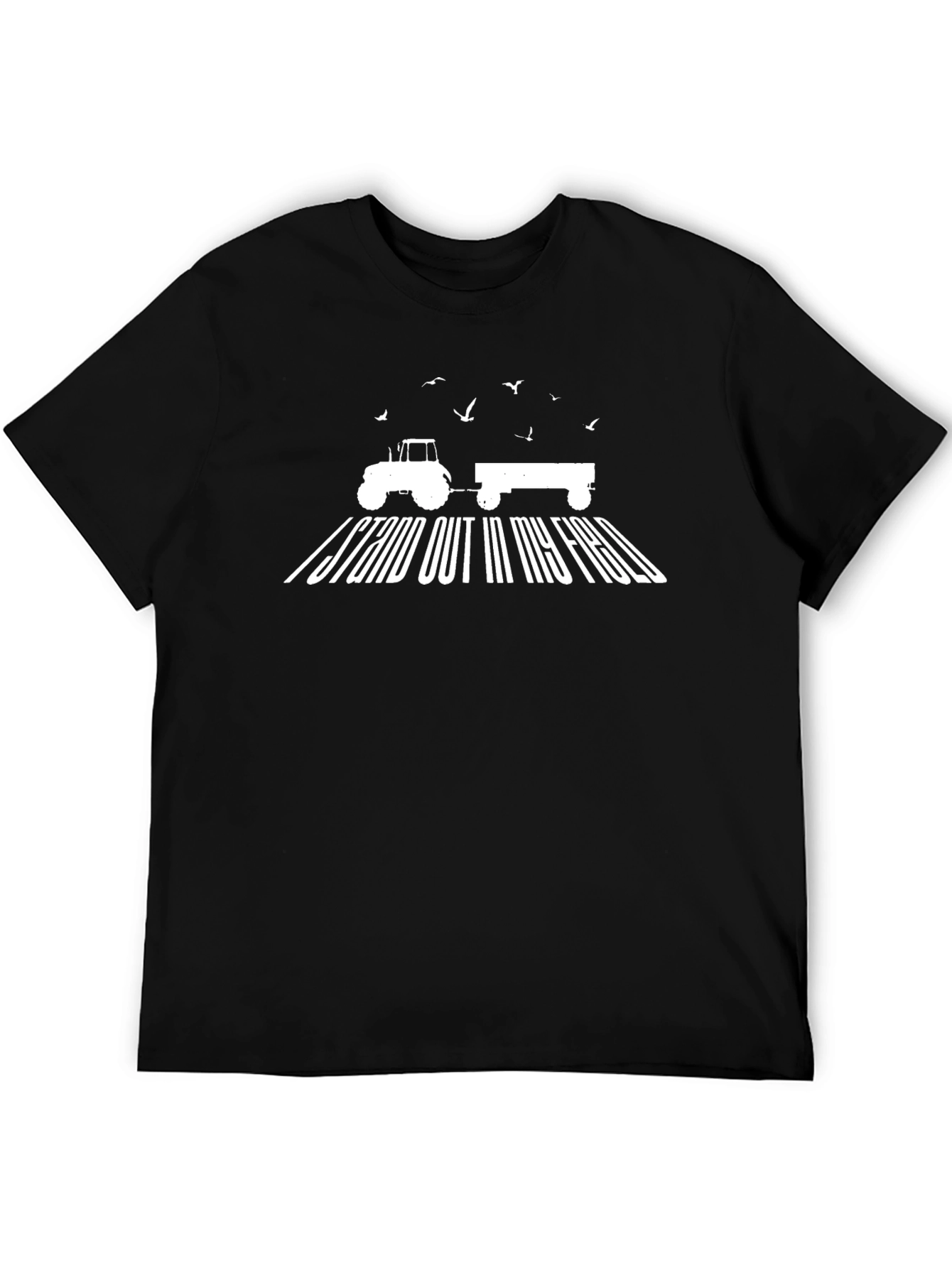 I Stand Out In My Field T-Shirt