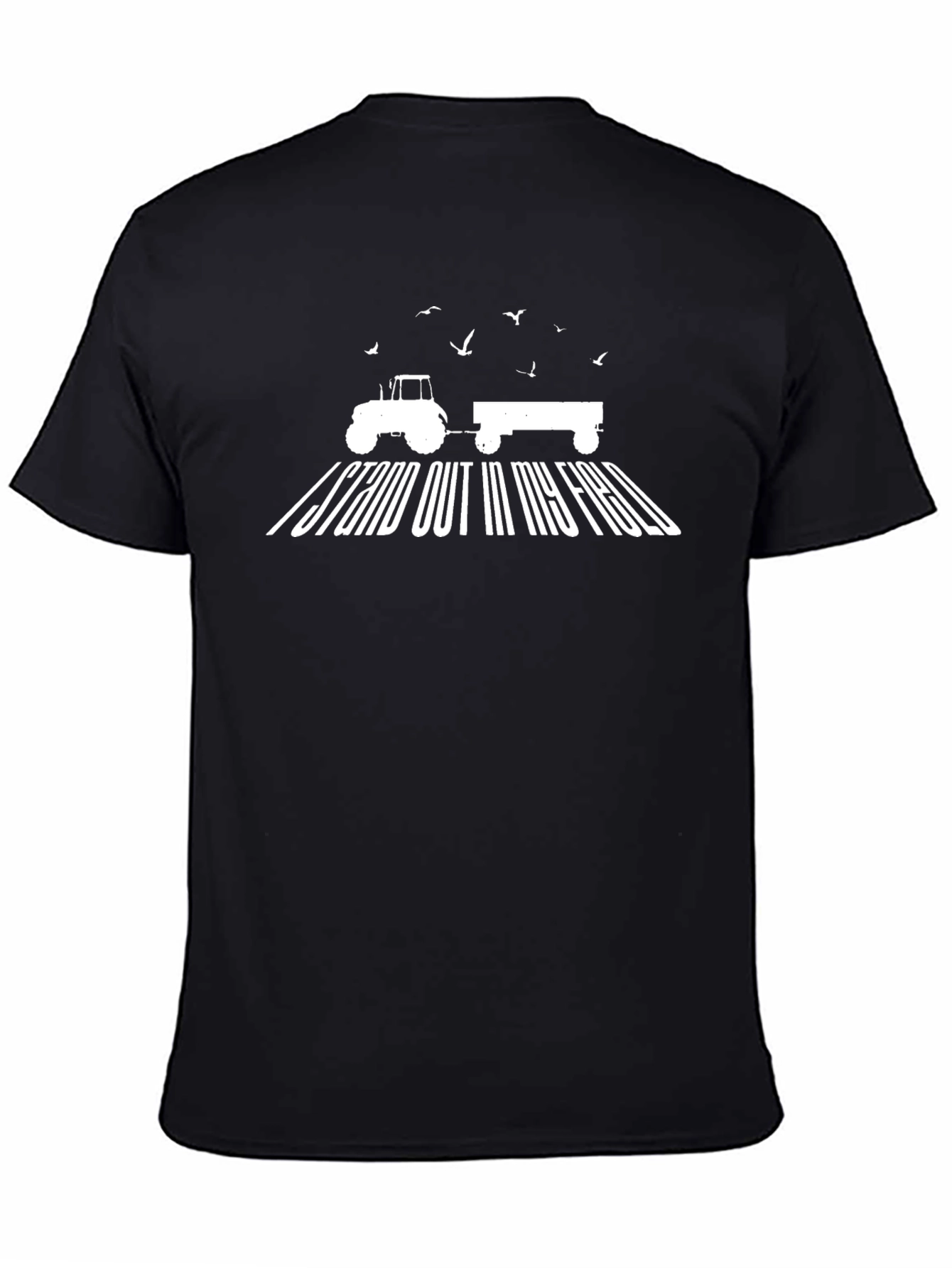 I Stand Out In My Field T-Shirt