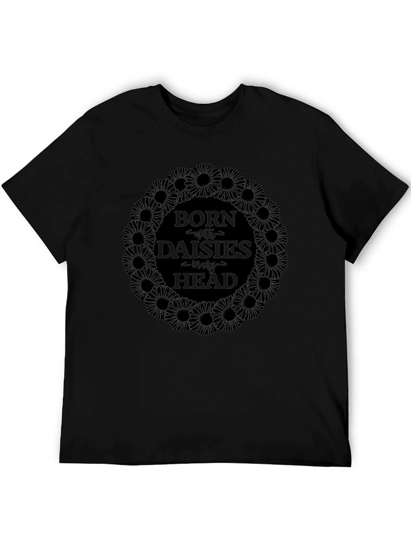 Born with Daisies T-Shirt - Dark Graphic Tee