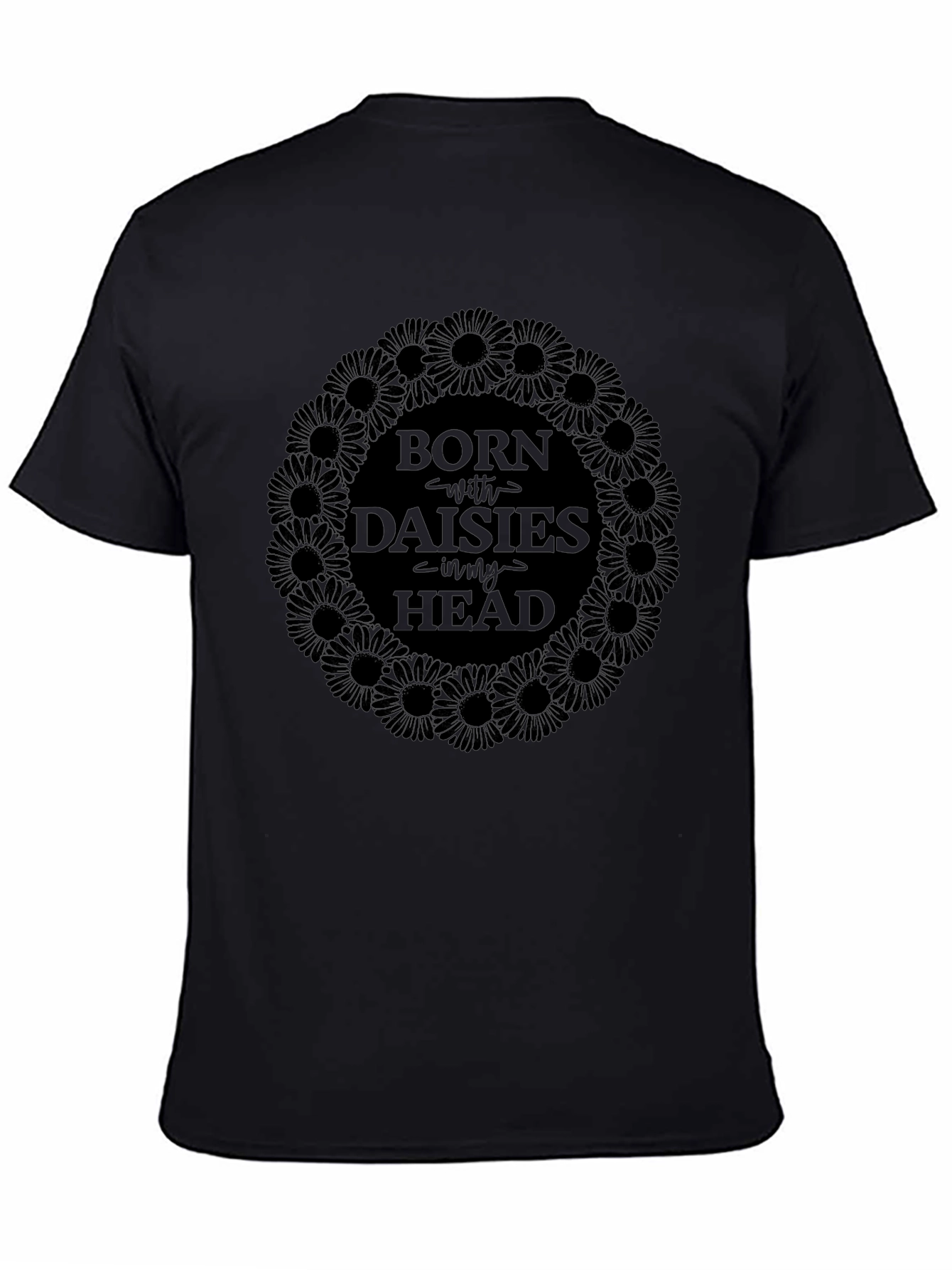 Born with Daisies T-Shirt - Dark Graphic Tee