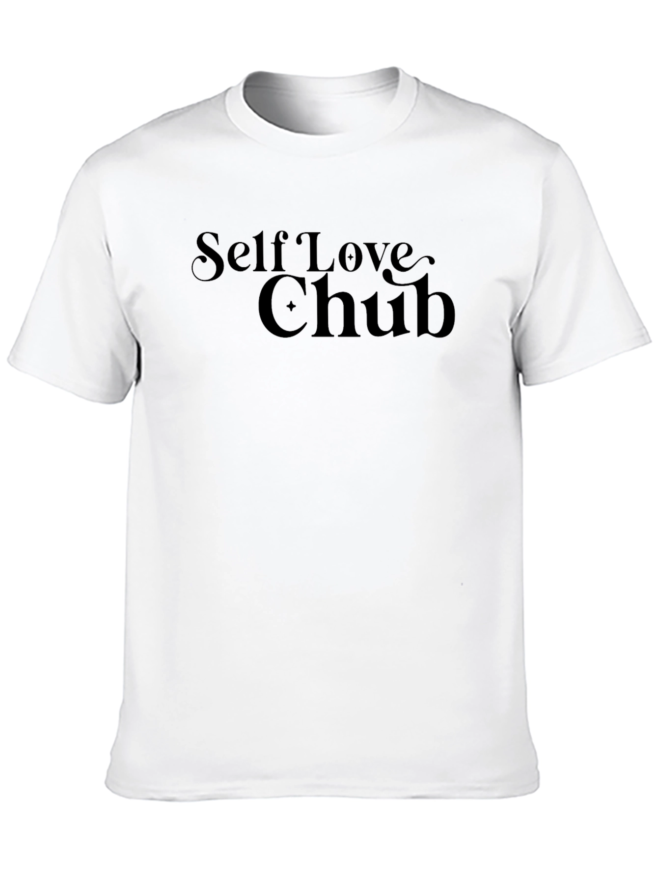 Self Love Chub T-Shirt - Comfort & Style