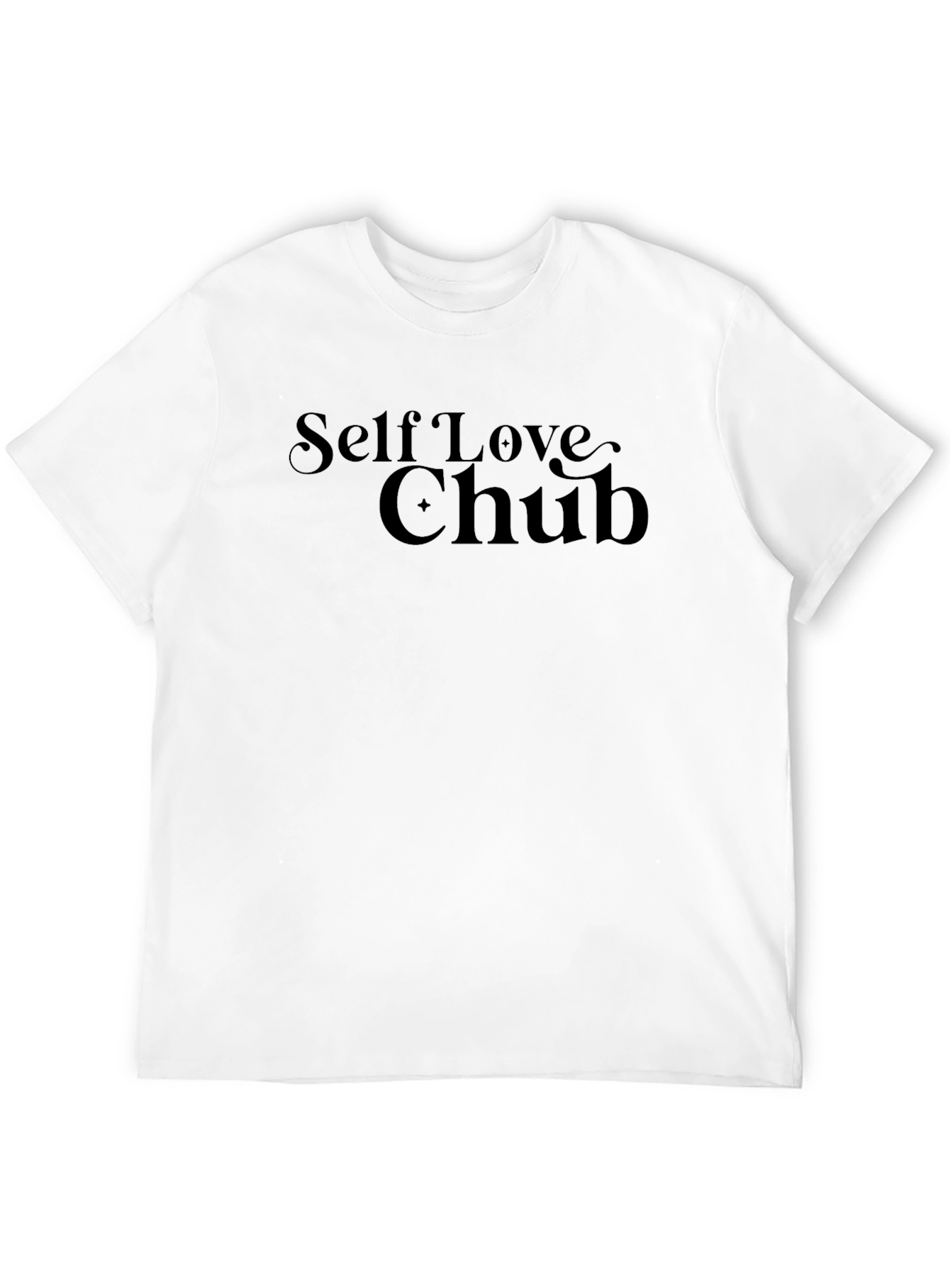 Self Love Chub T-Shirt - Comfort & Style