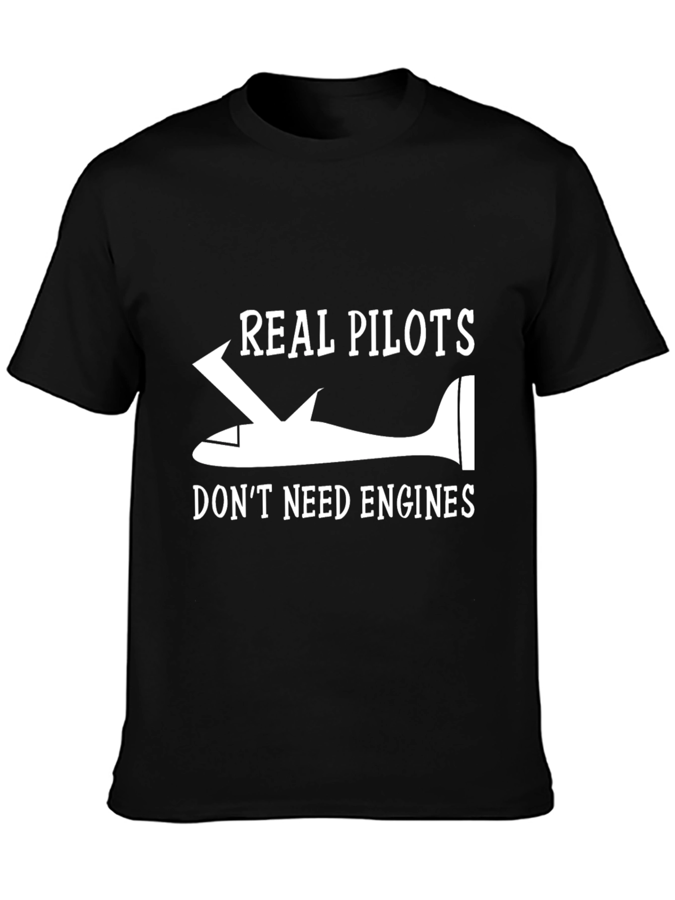 Real Pilots Dont Need Engines T-Shirt
