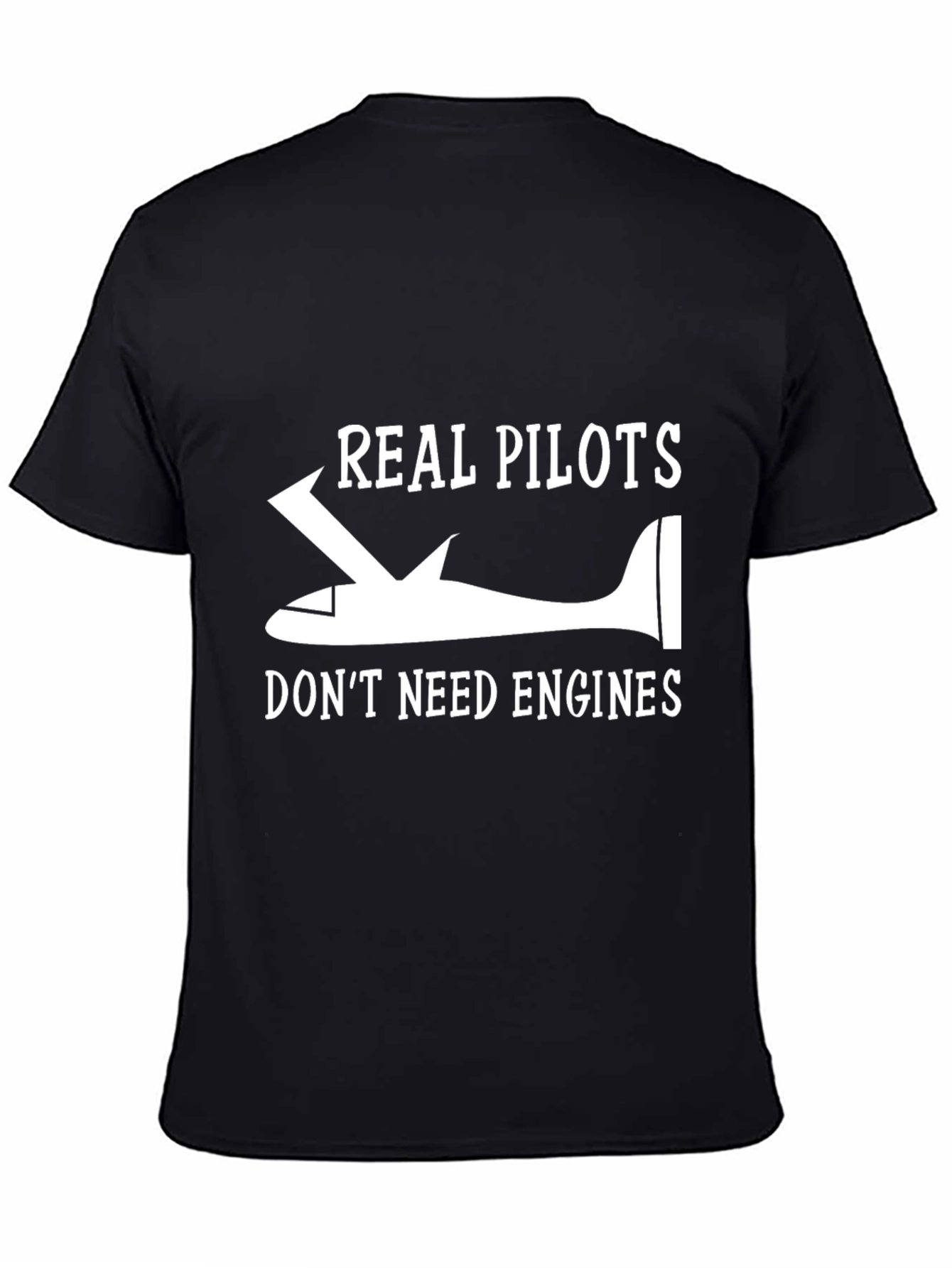 Real Pilots Dont Need Engines T-Shirt