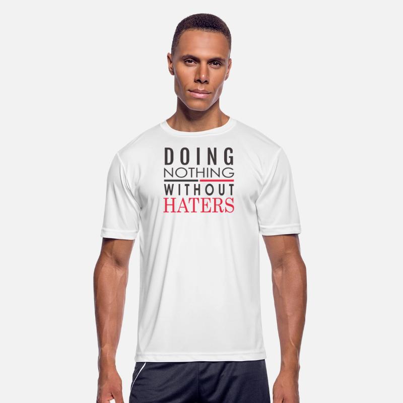 DOING NOTHING WITHOUT HATERS