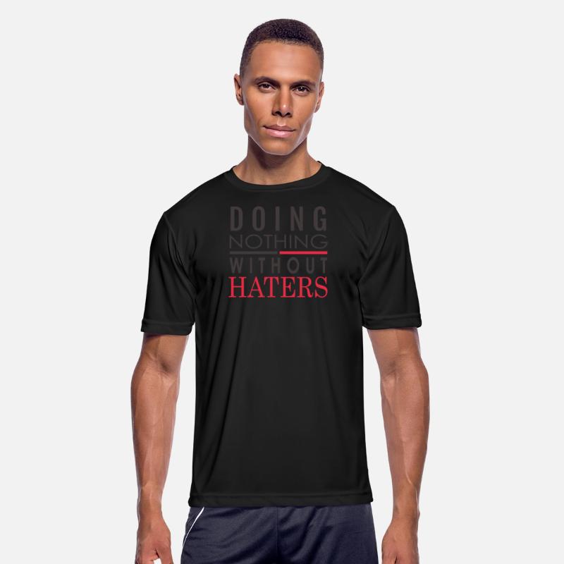 DOING NOTHING WITHOUT HATERS