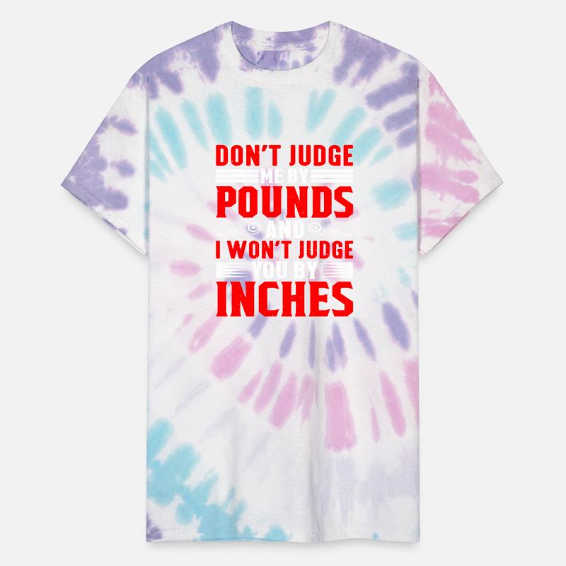 Don't Judge Me By Pounds And I Won't Judge You