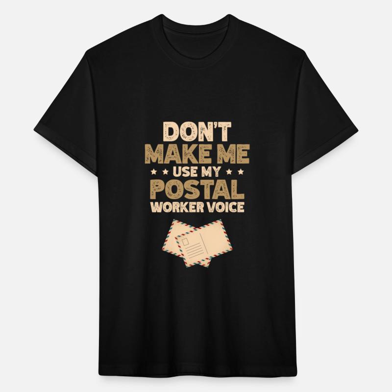 Don't Make Me Use My Postal Worker Voice Mailman