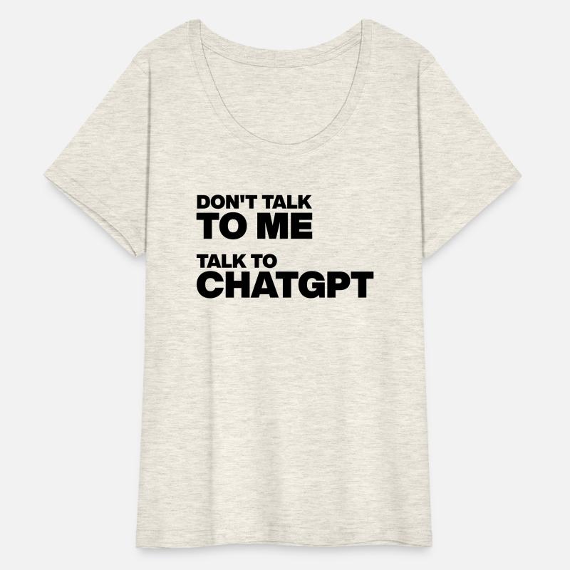 Don't Talk to Me, Talk to ChatGPT