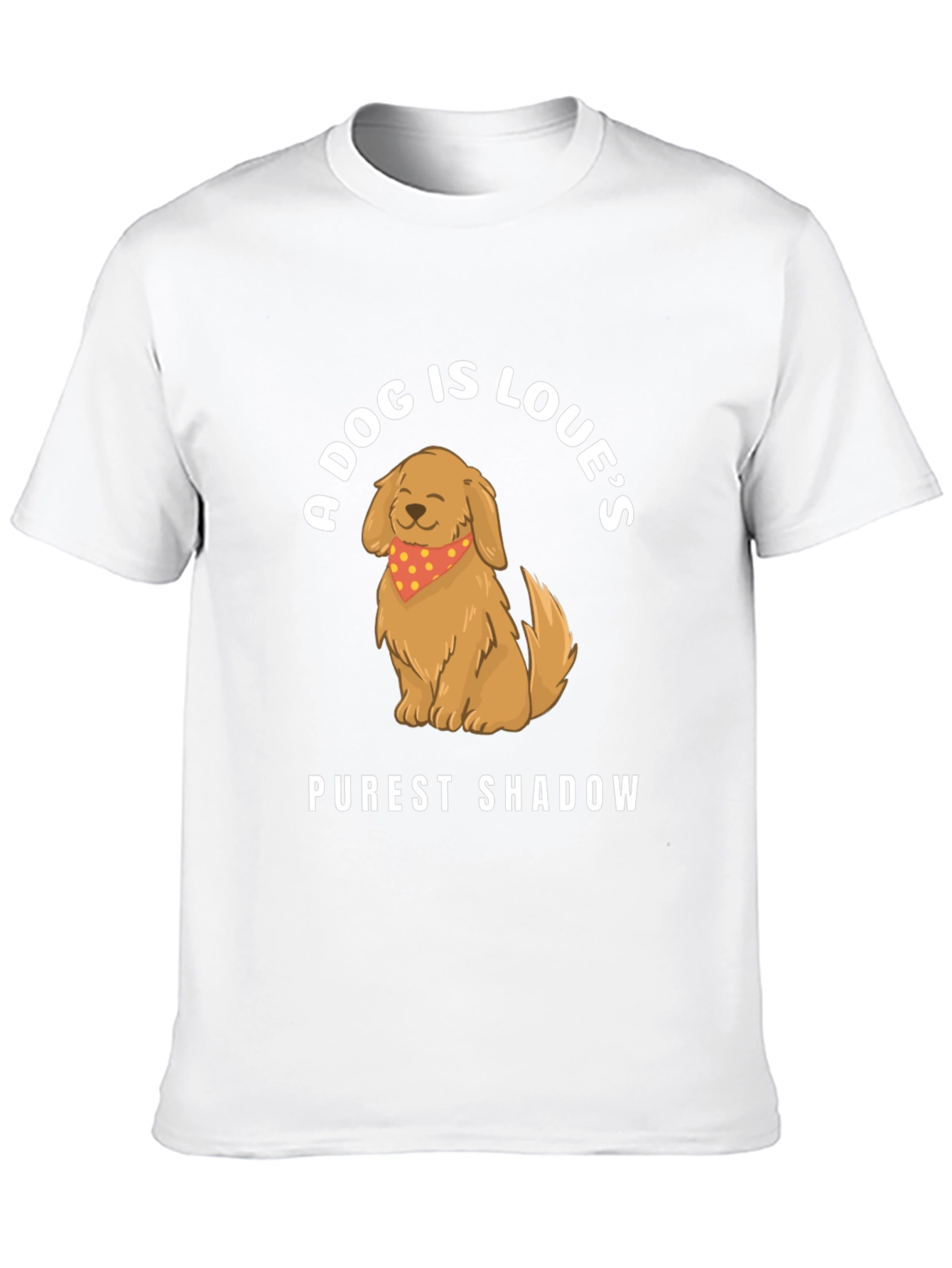 A Dog Is Loves Purest Shadow Graphic T-Shirt