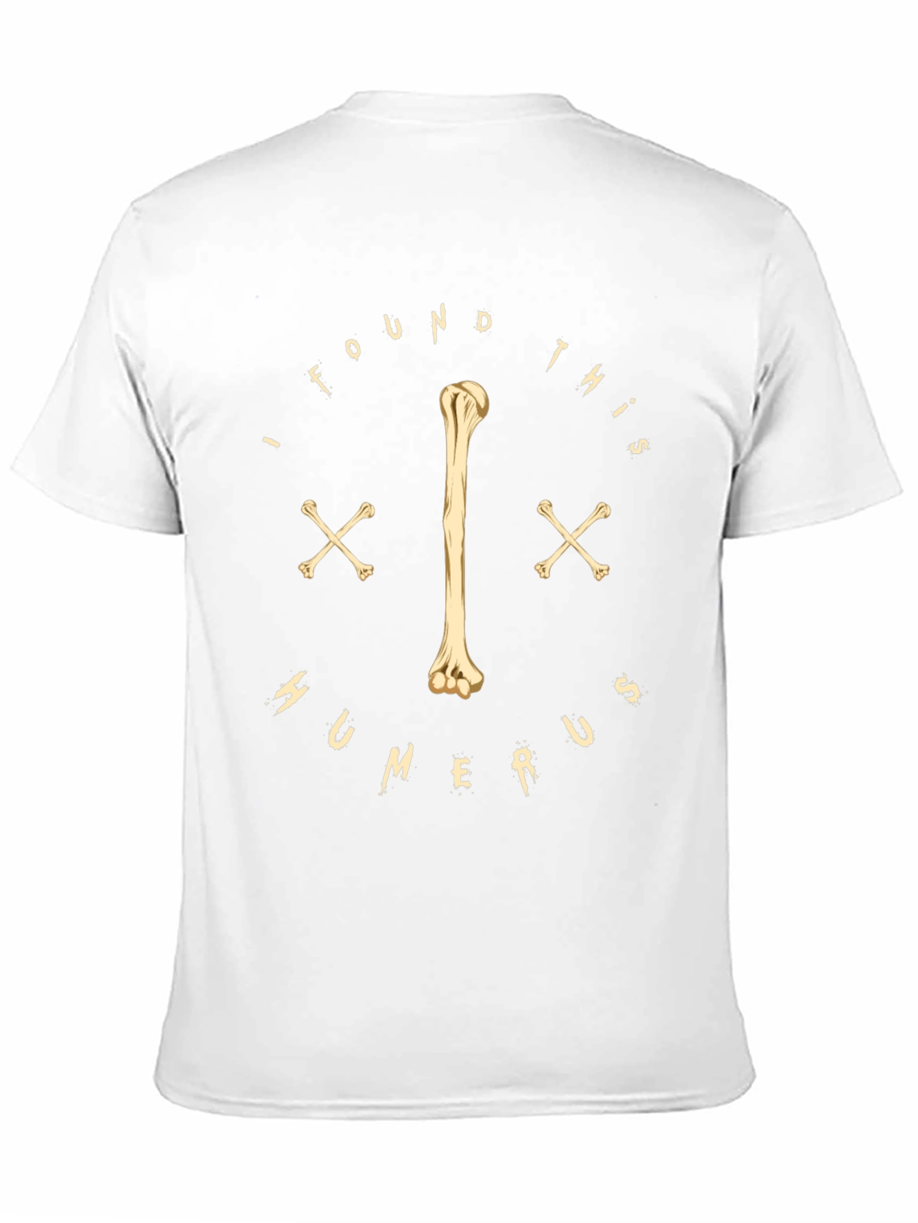 Funny Humerus Bone T-Shirt - Anatomy Humor