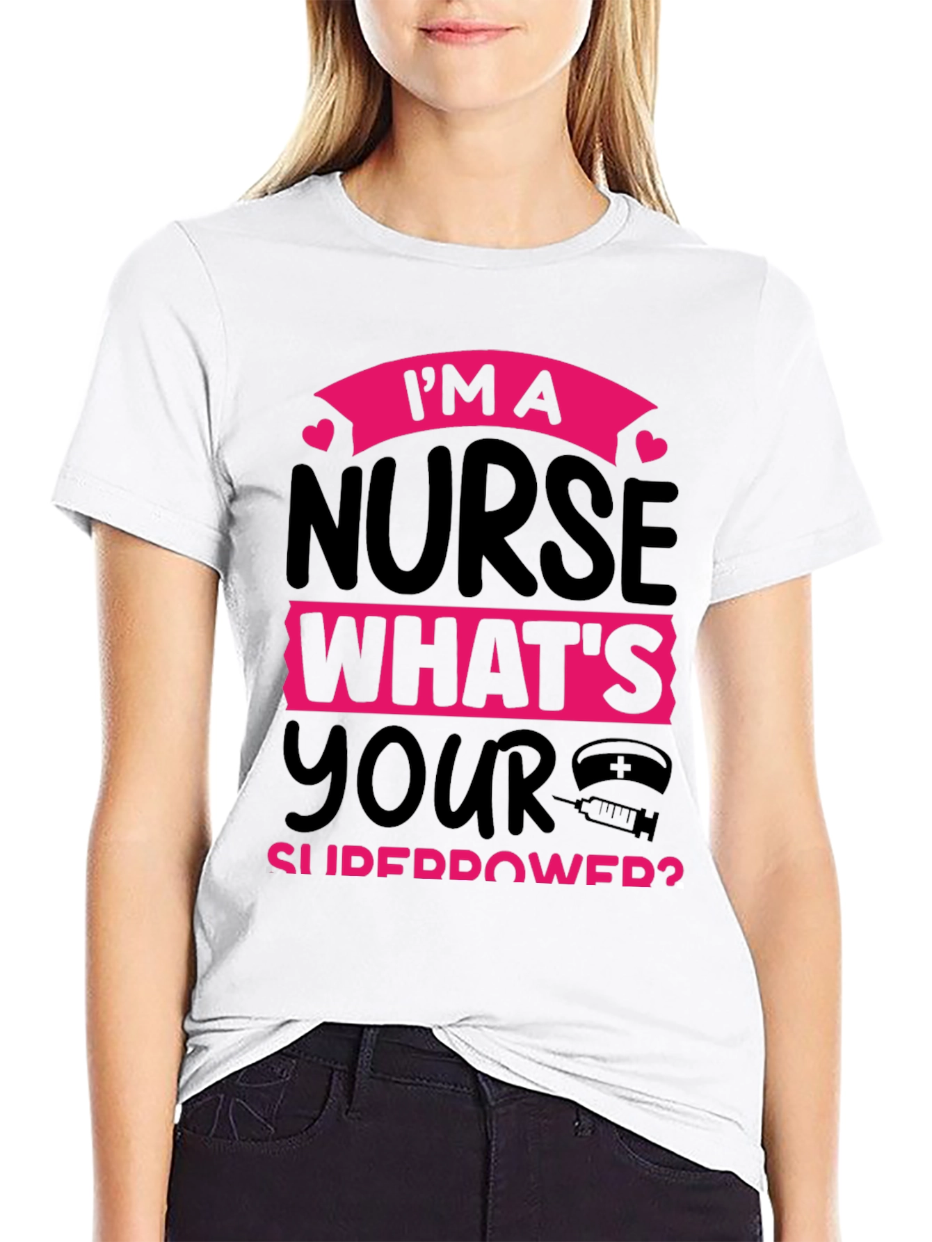 Im A Nurse Whats Your Superpower? T-Shirt