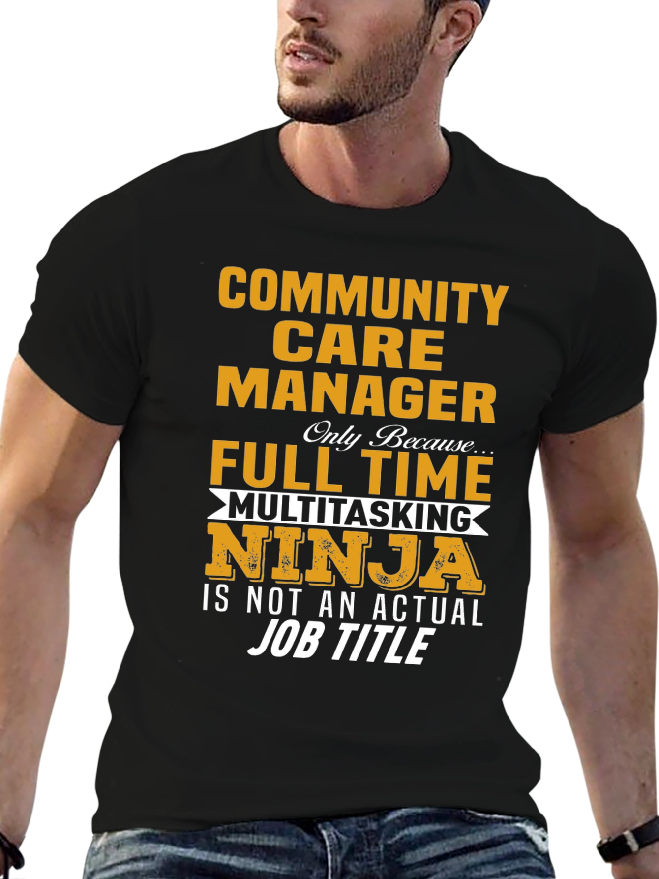 Community Care Manager Full Time Ninja T-Shirt
