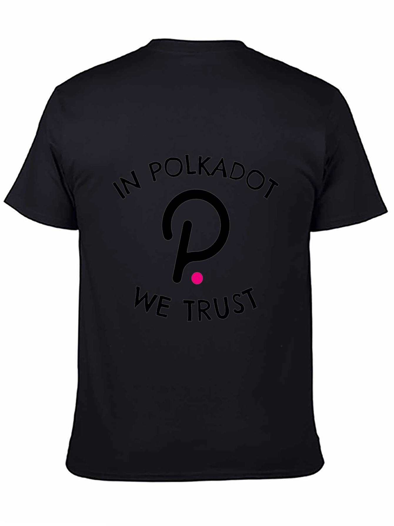 In Polkadot We Trust T-Shirt