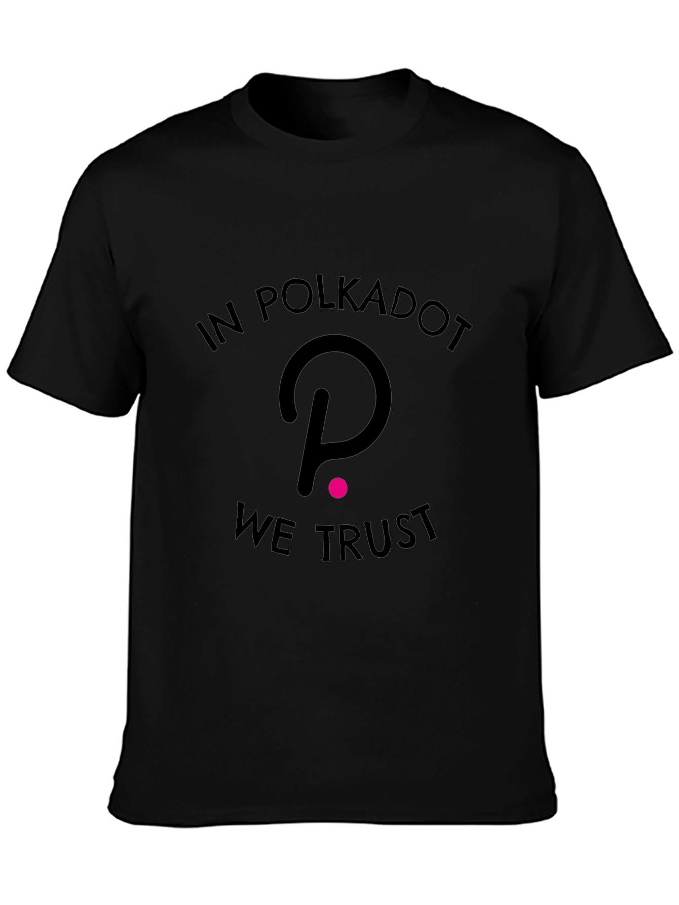 In Polkadot We Trust T-Shirt
