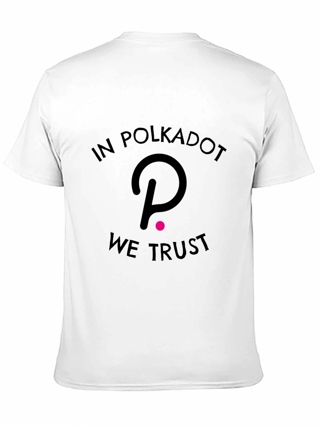In Polkadot We Trust T-Shirt