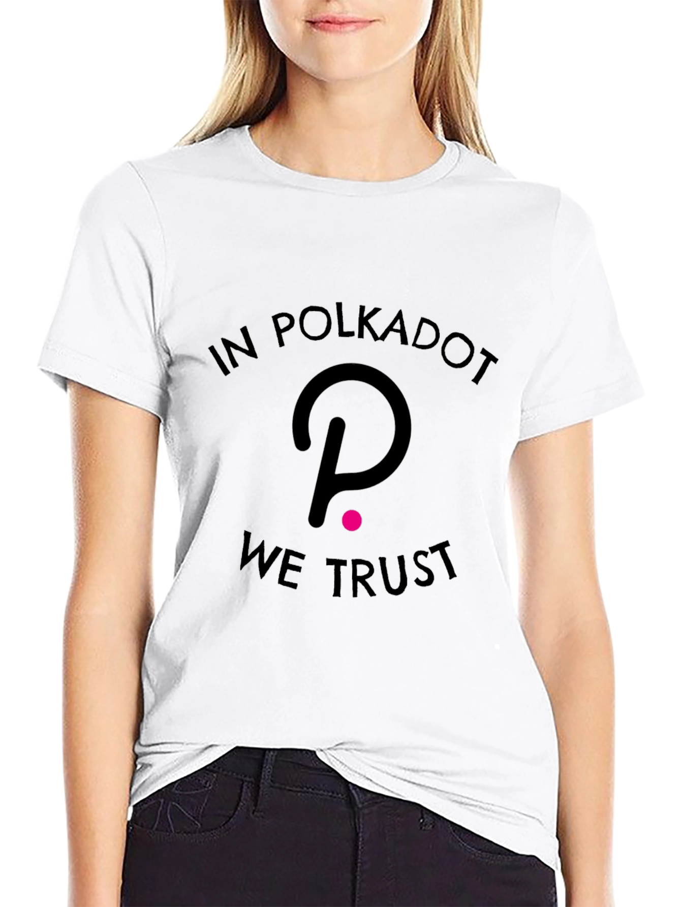In Polkadot We Trust T-Shirt
