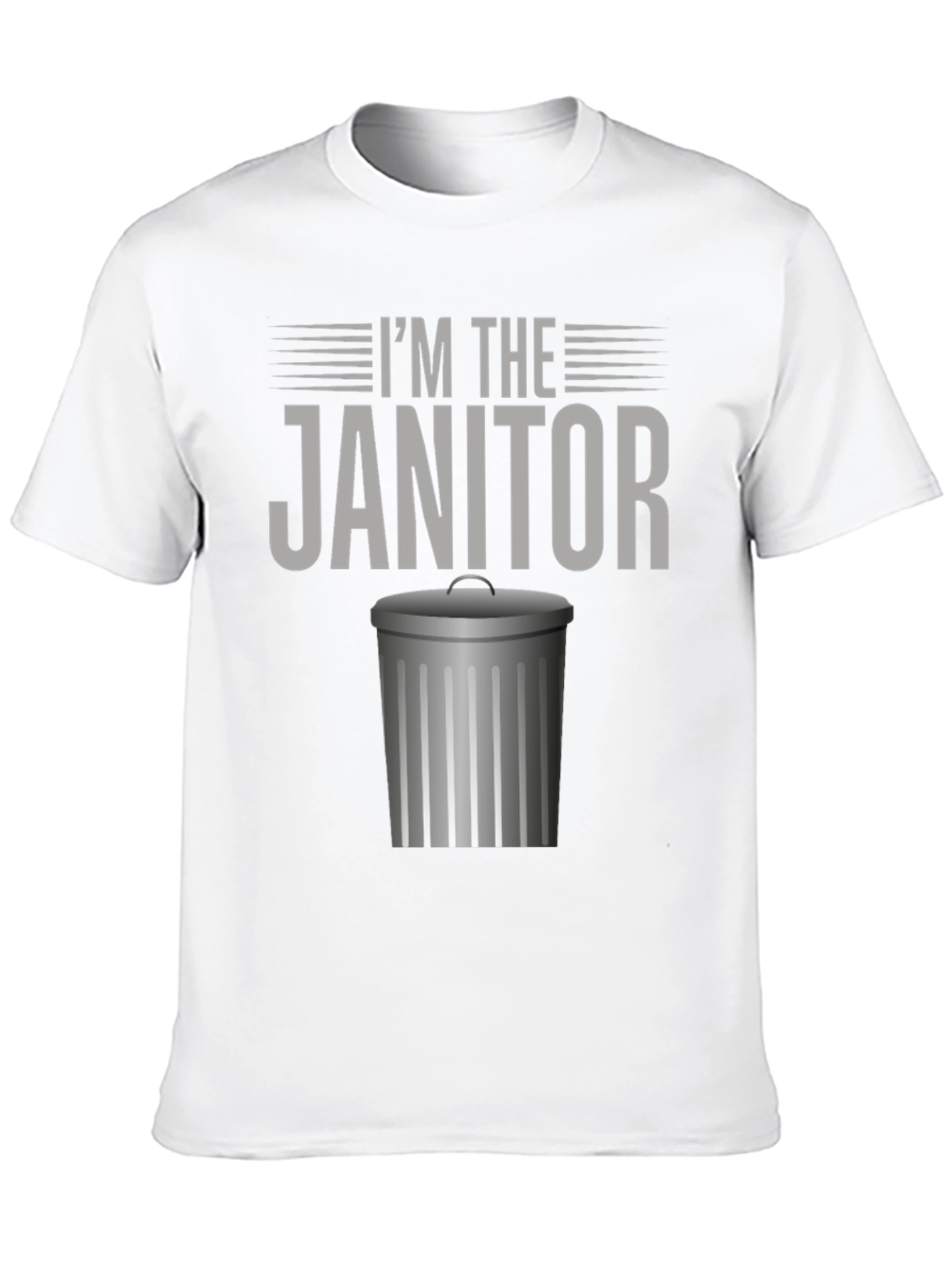 Im The Janitor Funny Graphic T-Shirt