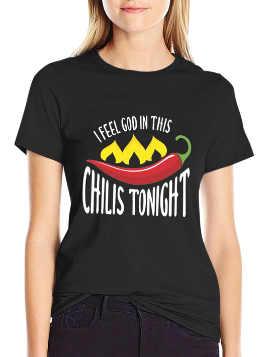 Spicy Chili Graphic T-Shirt - I Feel God In This