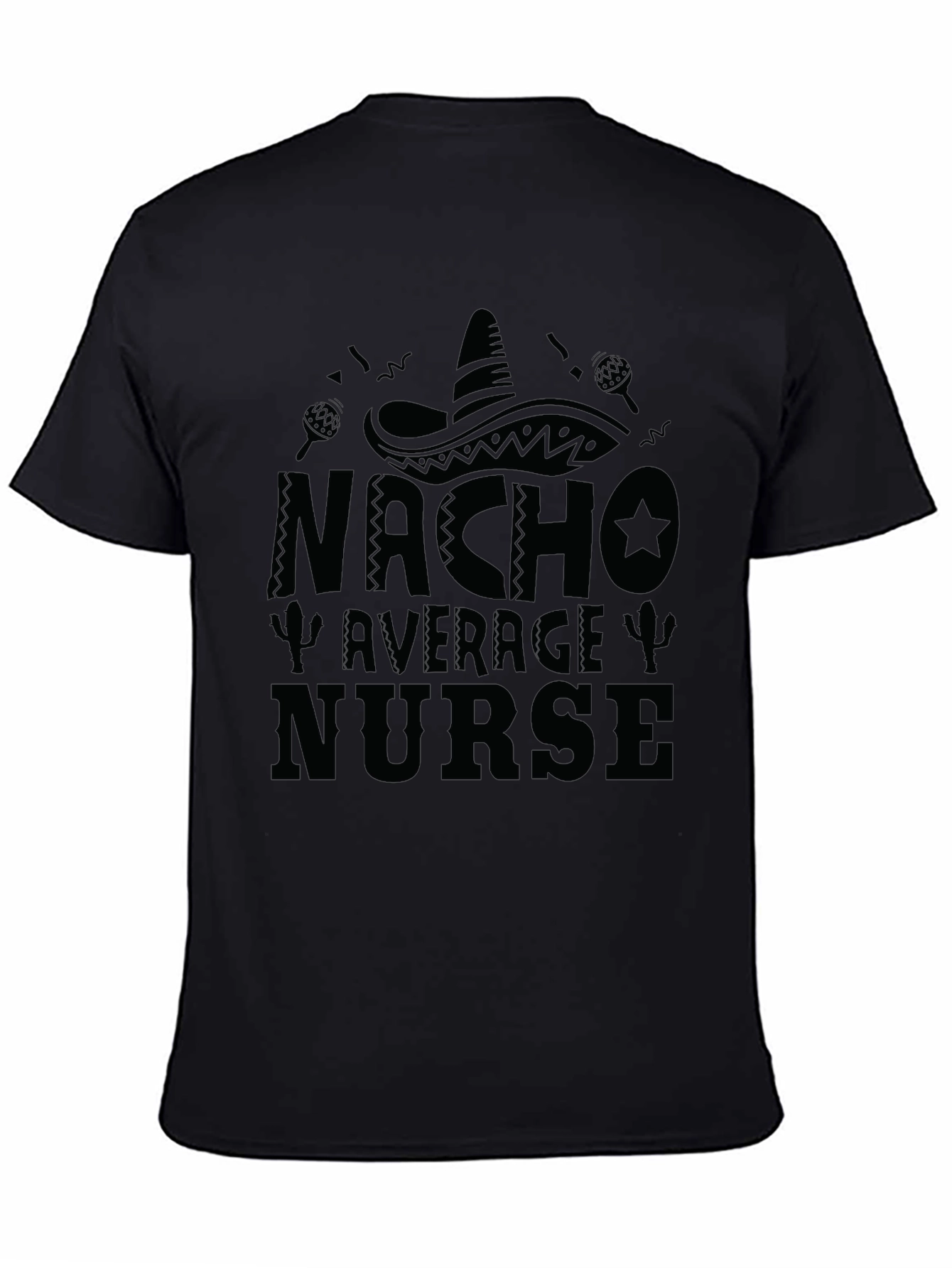 Nacho Average Nurse Black T-Shirt