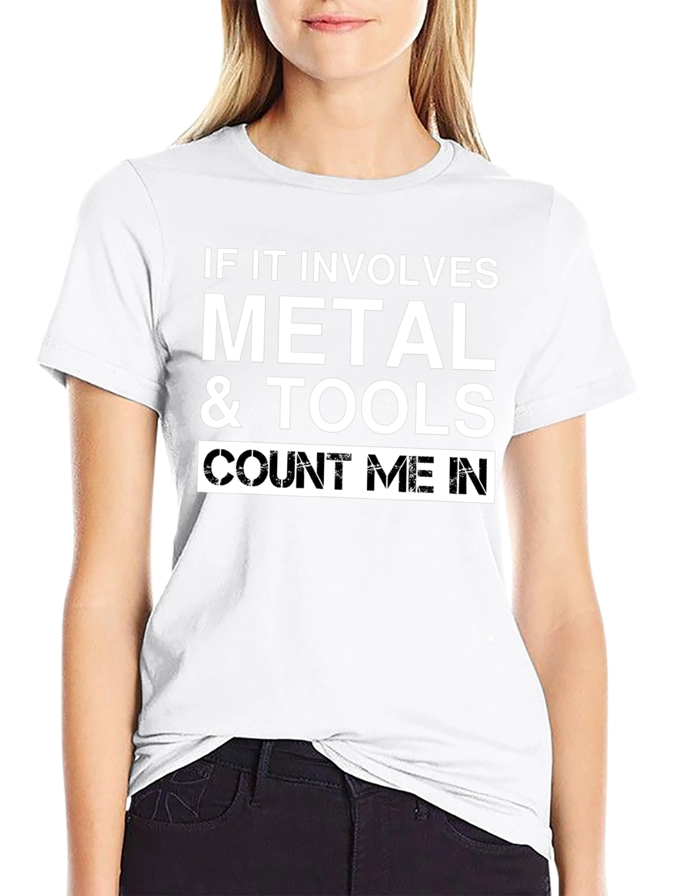 Metal & Tools T-Shirt: Count Me In