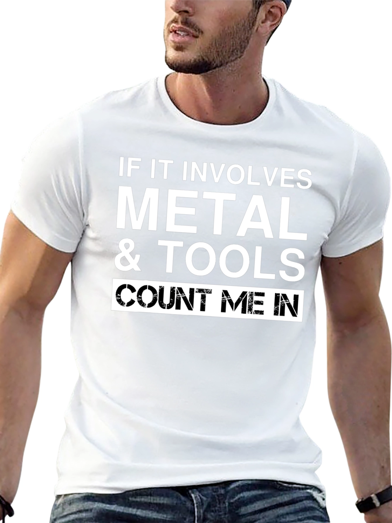 Metal & Tools T-Shirt: Count Me In