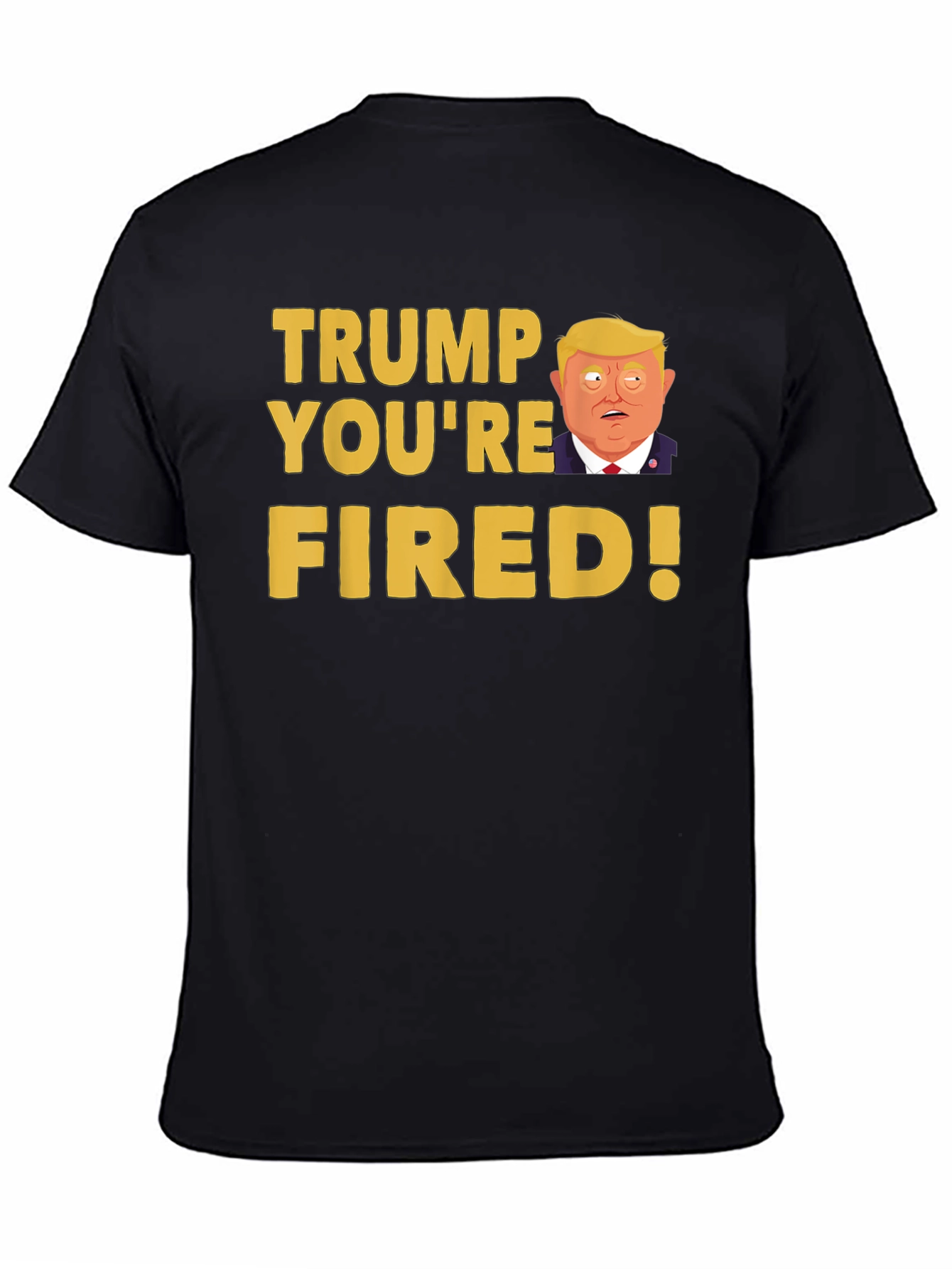 Trump Youre Fired! Graphic Tee